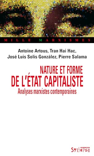 Beispielbild fr NATURE ET FORME DE L'ETAT CAPITALISTE: Analyses marxistes contemporaines zum Verkauf von Gallix