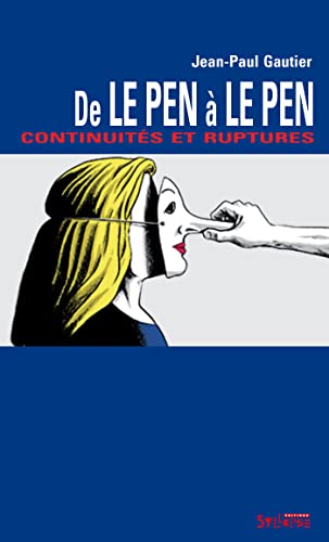 Stock image for De Le Pen  Le Pen : Continuits et ruptures for sale by medimops