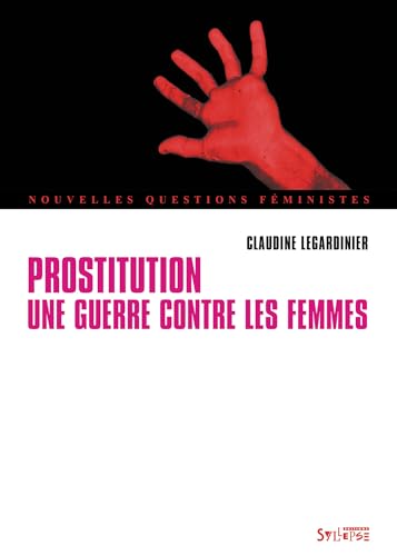 9782849504697: prostitution, une guerre contre les femmes (0)