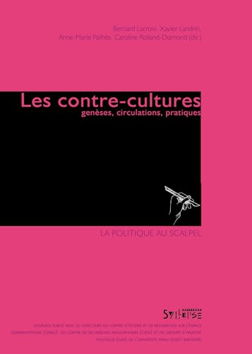 Beispielbild fr Les Contre-cultures : Genses, Circulations, Pratiques zum Verkauf von RECYCLIVRE