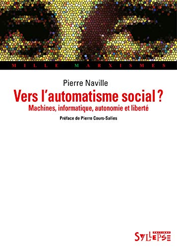 Beispielbild fr Vers l'automatisme social ? : Machines, informatique, autonomie et libert zum Verkauf von medimops