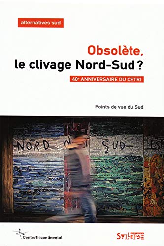 Beispielbild fr OBSOLETE, LE CLIVAGE NORD-SUD ? POLET, FRANOIS zum Verkauf von BIBLIO-NET