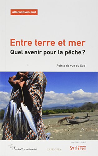 Beispielbild fr entre terre et mer - quel avenir pour la peche ? (0) zum Verkauf von Gallix