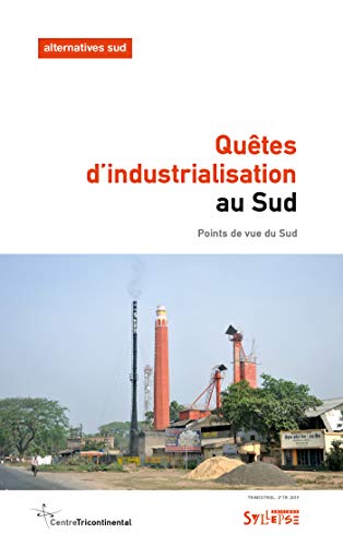 Stock image for Alternatives Sud, N 2 (2019). Qutes D'industrialisation Au Sud ? : Points De Vue Du Sud for sale by RECYCLIVRE
