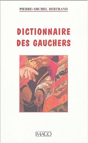 Imagen de archivo de Dictionnaire des gauchers a la venta por Ammareal