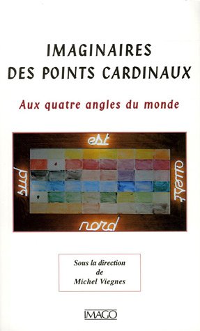 Beispielbild fr Imaginaires des points cardinaux : Aux quatre angles du monde zum Verkauf von medimops