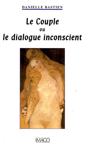 Beispielbild fr Le couple ou Le dialogue inconscient zum Verkauf von Chapitre.com : livres et presse ancienne