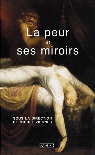 Beispielbild fr La peur et ses miroirs Vignes, Michel zum Verkauf von BIBLIO-NET