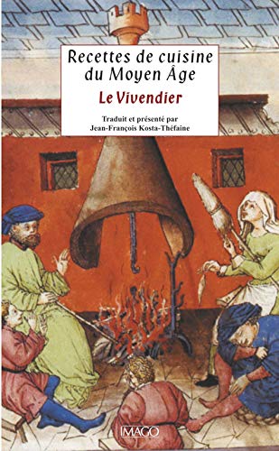 9782849520819: Recettes de cuisine du Moyen Age: Le Vivendier