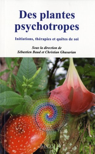 Imagen de archivo de Plantes psychotropes (Les): INITIATIONS, THERAPIES ET QUETES DE SOI (IMAGO  DITIONS) a la venta por ThriftBooks-Atlanta