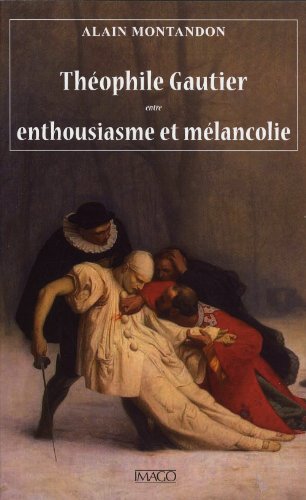 9782849521779: Theophile Gautier entre enthousiasme et mlancolie