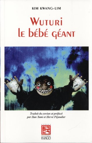 Wuturi Le Bebe Geant Scenes Coreennes French Edition Abebooks Kwang Lim Kim Wuturi Le Bebe Geant Scenes Coreennes French Edition Abebooks Kwang Lim Kim