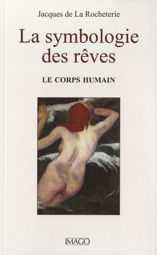 9782849521885: La symbologie des rves: Tome 1 : Le corps humain