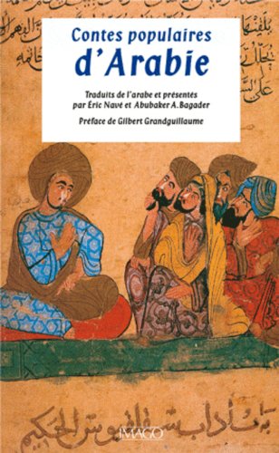 9782849521984: Contes populaires d'Arabie: Traduit de l'arabe par Abubaker Bagader et Eric Nav