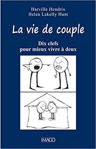 Beispielbild fr La vie de couple: Dix clefs pour mieux vivre  deux zum Verkauf von Gallix