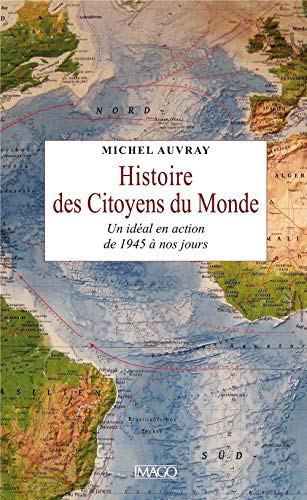 9782849529959: Histoire des Citoyens du Monde : Un idal en action de 1945  nos jours