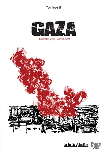 Beispielbild fr Gaza Dcembre 2008 - Janvier 2009 : Un pav dans la mer zum Verkauf von Shanti