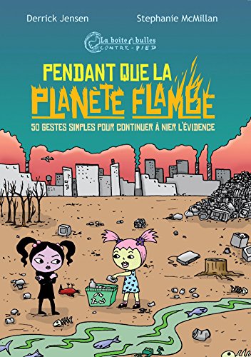 Stock image for Pendant Que La Plante Flambe : 50 Gestes Simples Pour Continuer  Nier L'vidence for sale by RECYCLIVRE