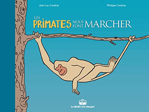 9782849530863: Les primates nous font marcher