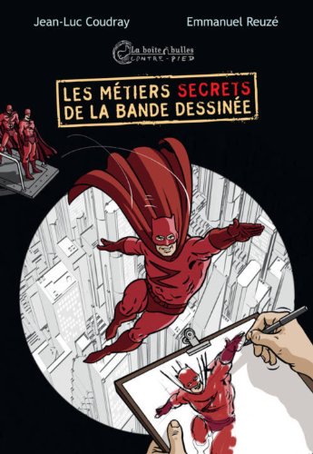 Stock image for Les mtiers secrets de la bande dessine for sale by Ammareal