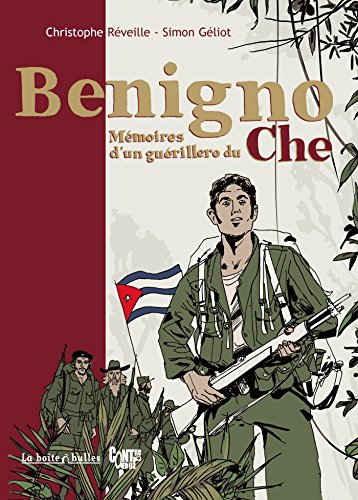 Beispielbild fr Benigno, mmoires d'un gurillero du Che zum Verkauf von Ammareal