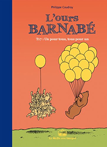 9782849532638: L'Ours Barnab T17: Un pour tous, tous pour un (BB.MAL.AUX IMAG)