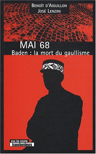 Beispielbild fr Mai 68: Baden : la mort du gaullisme zum Verkauf von Ammareal