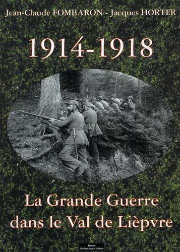 Beispielbild fr 1914-1918, La Grande Guerre Dans Le Val De Lipvre zum Verkauf von RECYCLIVRE