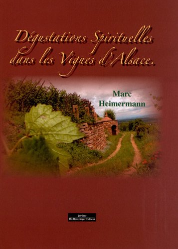 9782849601495: Dgustations Spirituelles Dans Les Vignes D'Alsace