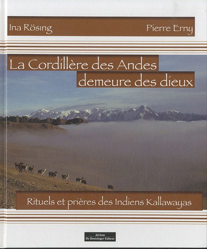 Stock image for LA CORDILLIERE DES ANDES - DEMEURE DES DIEUX for sale by Ammareal