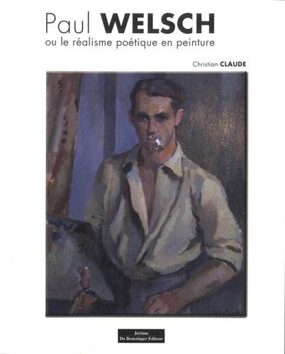 9782849604854: Paul Welsch ou le ralisme potique en peinture