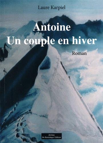 9782849605981: Antoine: Un couple en hiver