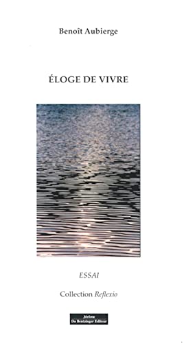 Beispielbild fr Eloge de Vivre Aubierge, Benot zum Verkauf von BIBLIO-NET