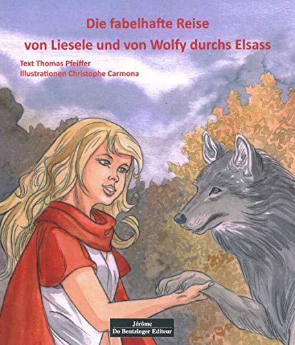 Imagen de archivo de Die Fabelhafte Reise Von Lisele Und Von Wolfy Im Elsas a la venta por medimops