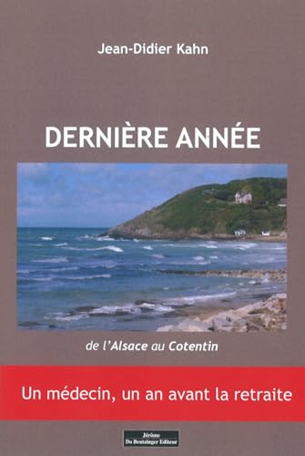 Beispielbild fr Dernire anne: De lAlsace au Cotentin zum Verkauf von Gallix