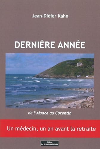 9782849607275: Dernire anne: De l'Alsace au Cotentin