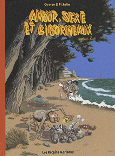 Beispielbild fr Amour, sexe et bigorneaux, saison 2 zum Verkauf von Librairie La Canopee. Inc.