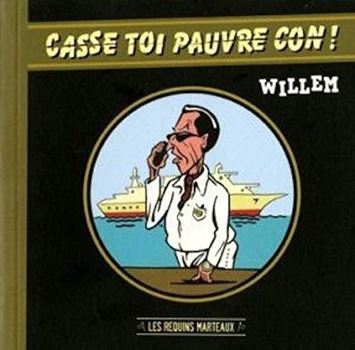 Beispielbild fr Casse toi pauvre con ! zum Verkauf von Revaluation Books