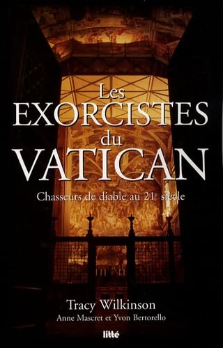 Beispielbild fr Les exorcistes du Vatican : Chasseurs de diable au 21e sicle zum Verkauf von medimops