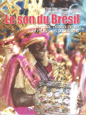 Imagen de archivo de Le son du Brsil : Samba, bossa nova et musique populaire brsilienne a la venta por medimops