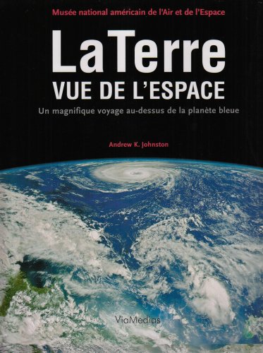 Beispielbild fr La Terre vue de l'espace zum Verkauf von Ammareal
