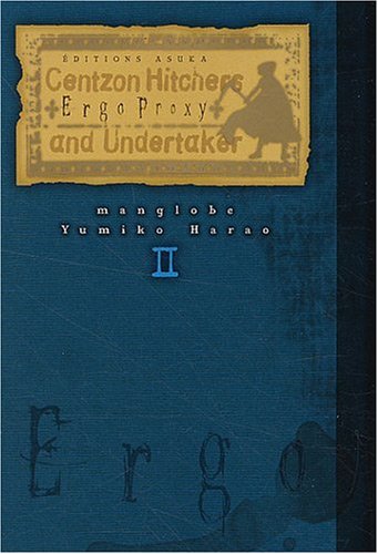 Stock image for Ergo Proxy : Centzon Hitchers And Undertaker. Vol. 2 for sale by RECYCLIVRE