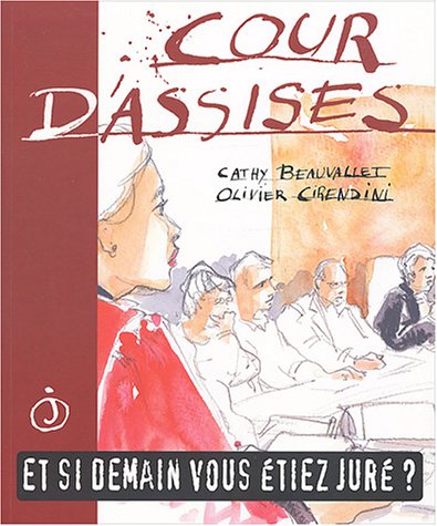 Stock image for Cour d'assises : Et si demain, vous tiez jur ? for sale by Ammareal