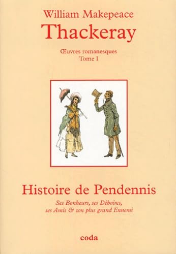 OEUVRES ROMANESQUES COMPLETES T.1 ; HISTOIRE DE PENDENNIS