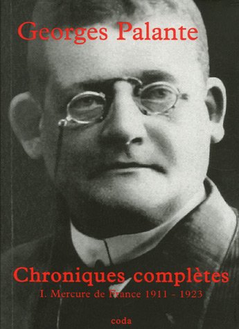 CHRONIQUES COMPLETES. --------- T 1 , Mercure de France 1911 - 1913