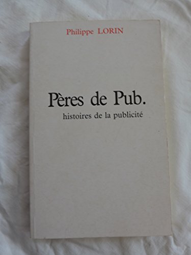 Stock image for P res de Pub Lorin, Philippe for sale by LIVREAUTRESORSAS