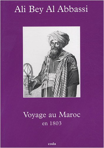 Beispielbild fr Voyage au Maroc en 1803 Ali Bey Al Abbassi zum Verkauf von JLG_livres anciens et modernes