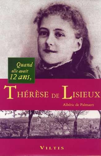 Beispielbild fr Thrse De Lisieux : Quand Elle Avait 12 Ans zum Verkauf von RECYCLIVRE