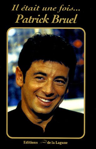Stock image for Il tait une fois . Patrick Bruel for sale by Ammareal