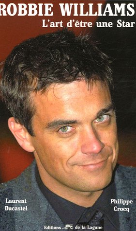 9782849690369: Robbie Williams: L'art d'tre une star